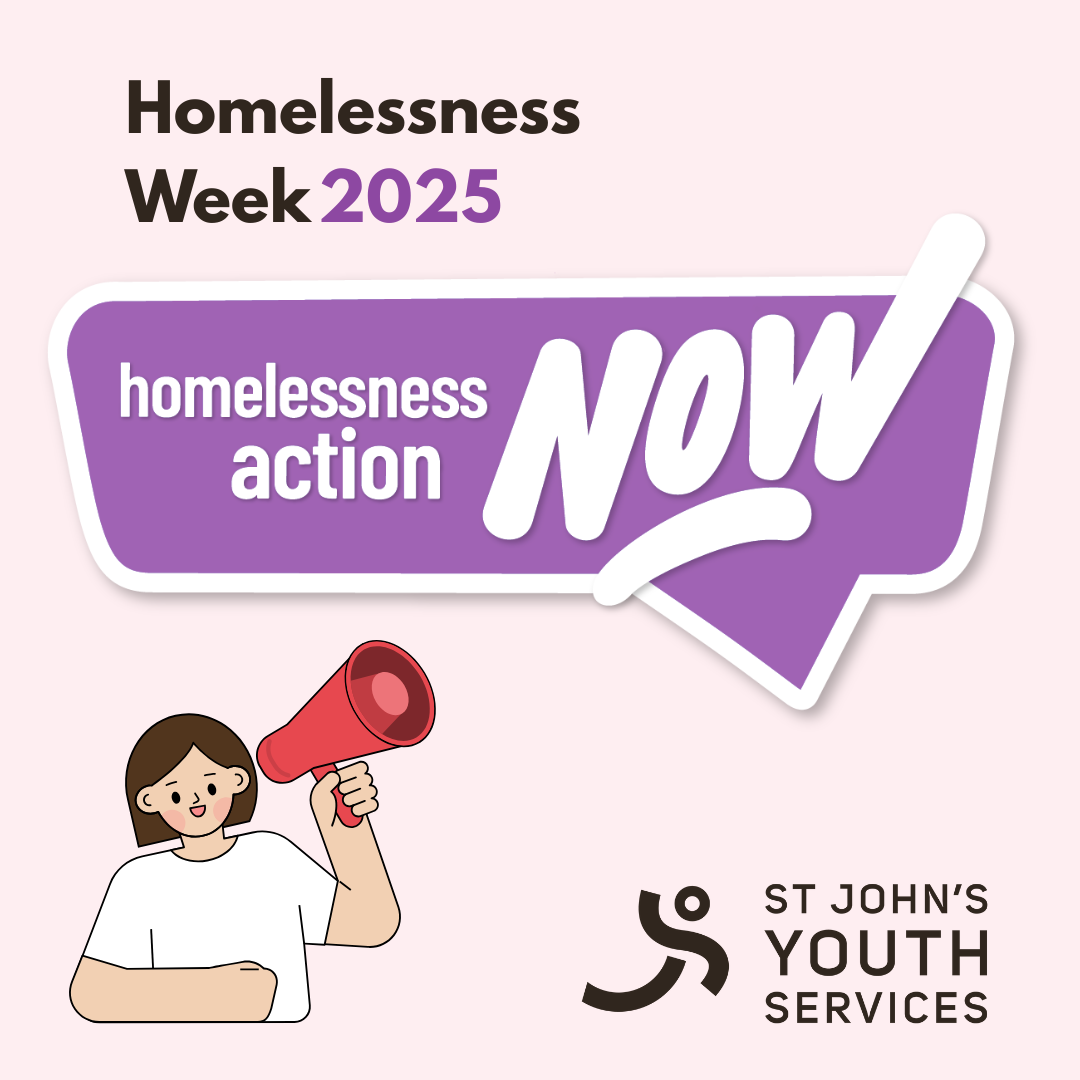 Homelessness Week 2025 - Homelessness Action Now